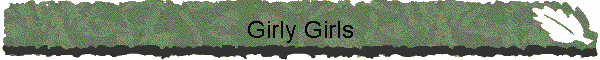 Girly Girls